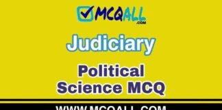 Judiciary – Political Science MCQ Question and Answer Judiciary - Political Science MCQ Question and Answer