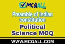 Preamble of Indian constitution – Political Science MCQ Question and Answer Preamble of Indian constitution - Political Science MCQ Question and Answer