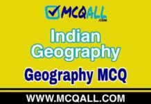 Indian Geography 7 – Geography MCQ Question and Answer Indian Geography - Geography MCQ Question and Answer