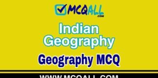 Indian Geography 8 – Geography MCQ Question and Answer Indian Geography - Geography MCQ Question and Answer