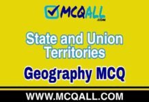 State and Union Territories – Geography MCQ Question and Answer State and Union Territories - Geography MCQ Question and Answer