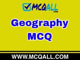 Geography MCQ Question and Answer Part – 19